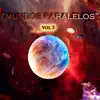 Mundos Paralelos - Mundos Paralelos, Vol. 3